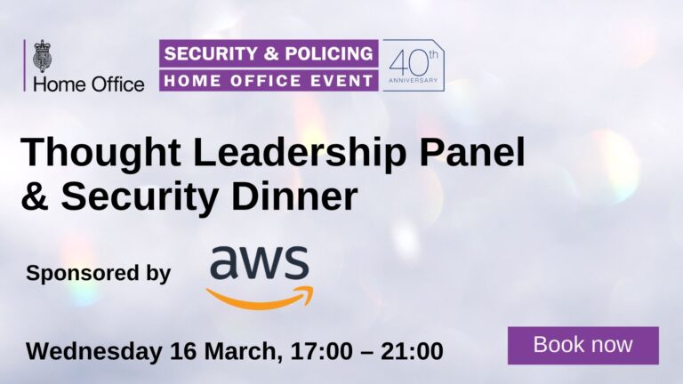 Security & Policing Thought Leadership Panel & Security Dinner sponsored by Amazon Web Services (AWS) launched